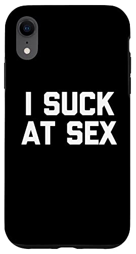 I Suck At Sex - Lustiger Spruch sarkastisch niedlich cool Neuheit Hülle für iPhone XR von Funny Gifts & Funny Designs