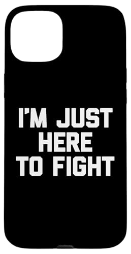 "I'm Just Here To Fight" – lustiger Spruch, sarkastisch, coole Neuheit Hülle für iPhone 15 Plus "I'm Just Here To Fight" – lustiger Spruch, sarkastisch, coole Neuheit Hülle für iPhone 15 Plus von Funny Gifts & Funny Designs