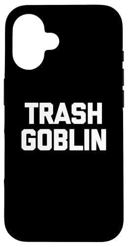 Trash Goblin – lustiger Spruch sarkastische Neuheit Humor cool Hülle für iPhone 16 von Funny Gifts & Funny Designs