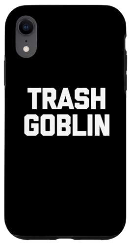 Trash Goblin – lustiger Spruch sarkastische Neuheit Humor cool Hülle für iPhone XR von Funny Gifts & Funny Designs