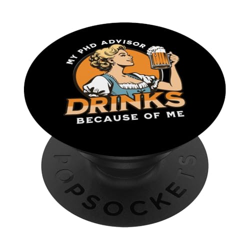Mein Doktoratsberater trinkt meinetwegen | Dissertation Humor PopSockets Klebender PopGrip Mein Doktoratsberater trinkt meinetwegen | Dissertation Humor PopSockets Klebender PopGrip von Funny Grad Student | Funny PhD Dissertation