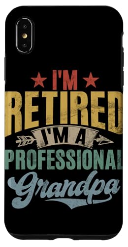 Ich bin im Ruhestand Ich bin ein professioneller Opa Großvater Pops Hülle für iPhone XS Max von Funny Grandpa Vintage Father's Day Gifts Granddad