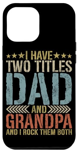 Ich habe zwei Titel, Papa und Opa, und ich rocke sie beide. Hülle für iPhone 12 Pro Max von Funny Grandpa Vintage Father's Day Gifts Granddad