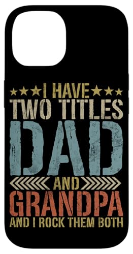 Ich habe zwei Titel, Papa und Opa, und ich rocke sie beide. Hülle für iPhone 14 Ich habe zwei Titel, Papa und Opa, und ich rocke sie beide. Hülle für iPhone 14 von Funny Grandpa Vintage Father's Day Gifts Granddad