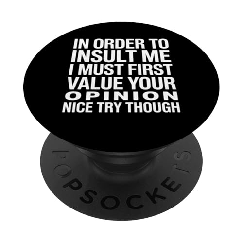 Beleidigungsmeinung lustige Grafik Neuheit sarkastischer Humor Zitat PopSockets Klebender PopGrip Beleidigungsmeinung lustige Grafik Neuheit sarkastischer Humor Zitat PopSockets Klebender PopGrip von Funny Graphic Tees For Women Men Kids