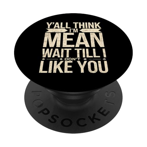 Gemeines lustiges Grafik-T-Shirt, du meinst, warte bis PopSockets Klebender PopGrip von Funny Graphic Tees For Women Men Kids