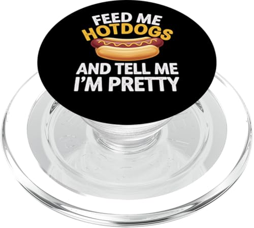 Hotdog Lover Geschenk-Feed Hotdogs Tell Pretty PopSockets PopGrip für MagSafe von Funny Graphic Tees For Women Men Kids