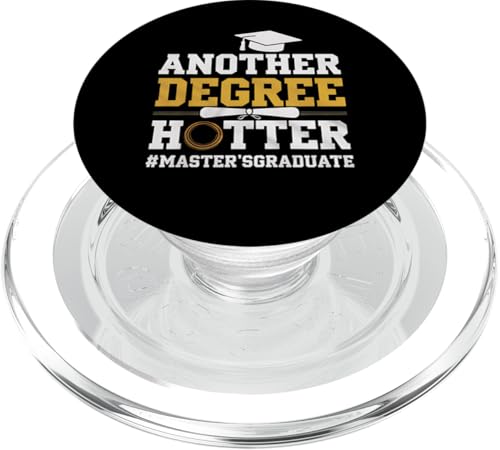 Master's Graduate Another Degree Hotter Graduation Geschenk PopSockets PopGrip für MagSafe Master's Graduate Another Degree Hotter Graduation Geschenk PopSockets PopGrip für MagSafe von Funny Graphic Tees For Women Men Kids