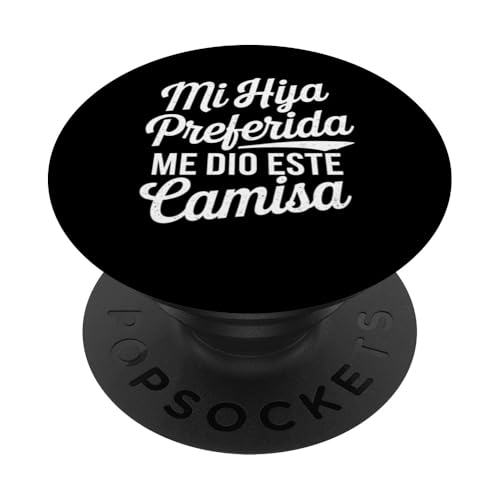 Mi Hija Preferida Dio Este Lustiges Vatertagsgeschenk PopSockets Klebender PopGrip Mi Hija Preferida Dio Este Lustiges Vatertagsgeschenk PopSockets Klebender PopGrip von Funny Graphic Tees For Women Men Kids