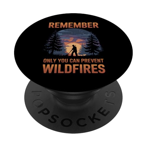 Vorbeugung von Waldbränden: Denken Sie daran, dass nur Waldbrände verhindert werden können PopSockets Klebender PopGrip von Funny Graphic Tees For Women Men Kids
