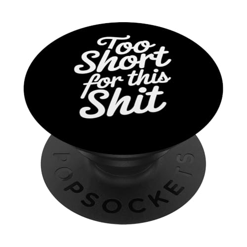 Zu kurzes lustiges Geschenk für kleine Menschen PopSockets Klebender PopGrip von Funny Graphic Tees For Women Men Kids