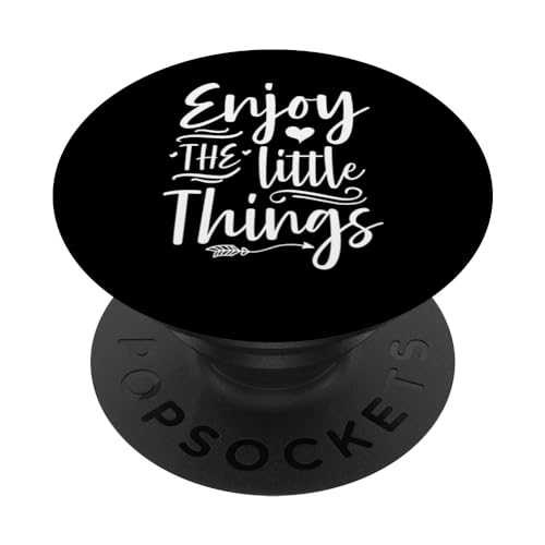 Enjoy The Little Things Lustige Grafik-T-Shirts für Damen und Herren PopSockets mit austauschbarem PopGrip von Funny Graphic Tees For Women and Men