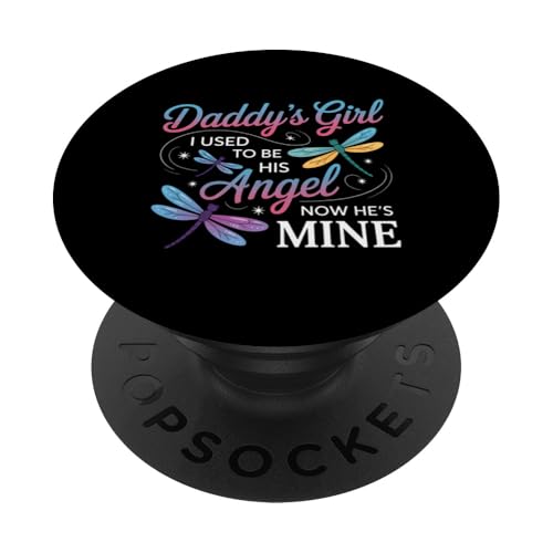 Daddy's Girl Used His Angel Now He's Mine Libelle PopSockets Klebender PopGrip Daddy's Girl Used His Angel Now He's Mine Libelle PopSockets Klebender PopGrip von Funny Graphic Tees Women Men Kids