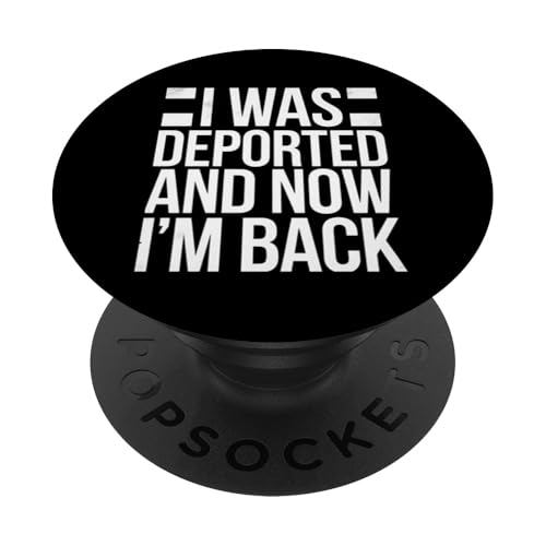 Deported Now Lustiges Deportationsgeschenk PopSockets Klebender PopGrip Deported Now Lustiges Deportationsgeschenk PopSockets Klebender PopGrip von Funny Graphic Tees Women Men Kids
