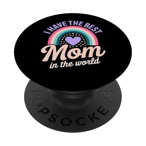 Mom Rainbow Have Best Mom World Muttertag PopSockets Klebender PopGrip Mom Rainbow Have Best Mom World Muttertag PopSockets Klebender PopGrip von Funny Graphic Tees Women Men Kids