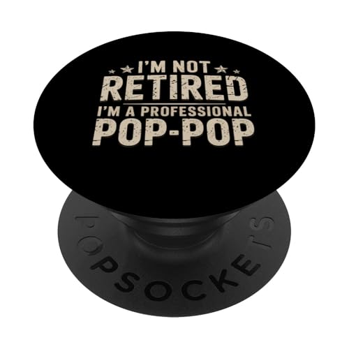 PopPop Ruhestandsgeschenk Not Retired A Professional PopSockets Klebender PopGrip PopPop Ruhestandsgeschenk Not Retired A Professional PopSockets Klebender PopGrip von Funny Graphic Tees Women Men Kids