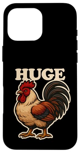 Huge Cock Crass Adult Humor Huhn Tier Sarkasmus Hülle für iPhone 16 Pro Max von Funny Huge Cock Rooster