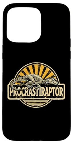 Procrastiraptor Procrastination Dinosaurier Hülle für iPhone 15 Pro Max von Funny Jokes And Cute Pun Designs
