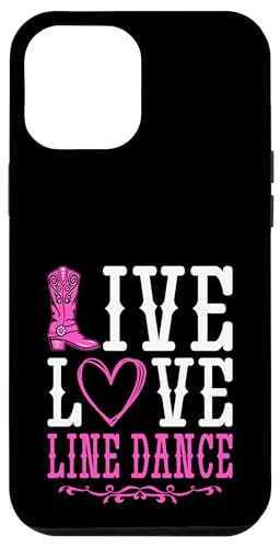 Line Dance Country Western Live Liebe Line Dance Hülle für iPhone 12 Pro Max Line Dance Country Western Live Liebe Line Dance Hülle für iPhone 12 Pro Max von Funny Line Dancing Gifts