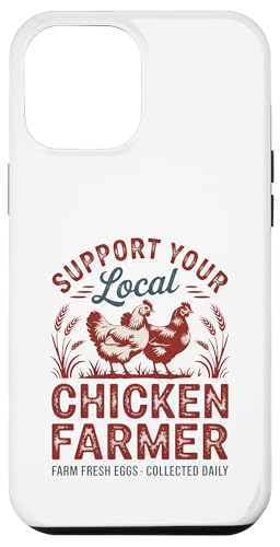 Classic Unterstützen Sie Ihren lokalen Hühnerzüchter - Farm Fresh Eggs Hülle für iPhone 12 Pro Max von Funny Local Chicken Farmer Retro Funny Chicken