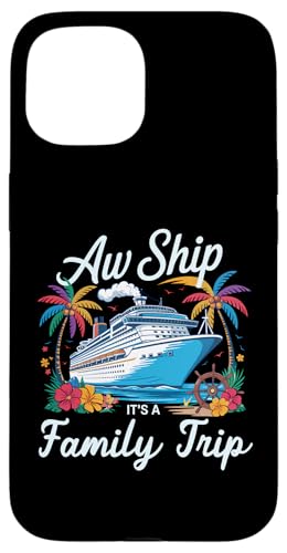 Aw Ship Es ist eine Familienreise Eine passende Kreuzfahrt für die ganze Familie Hülle für iPhone 15 Aw Ship Es ist eine Familienreise Eine passende Kreuzfahrt für die ganze Familie Hülle für iPhone 15 von Funny Matching Family Vacation Shirts and Gifts