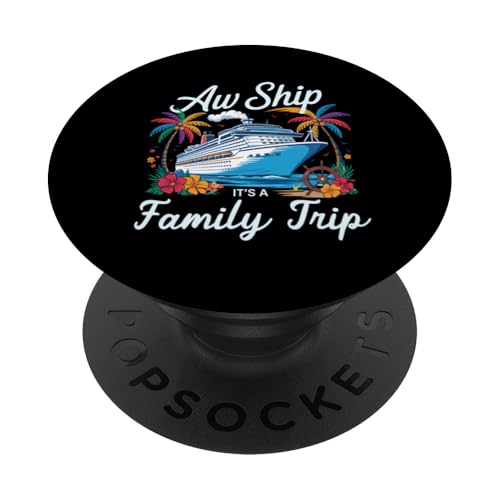 Aw Ship Es ist eine Familienreise Eine passende Kreuzfahrt für die ganze Familie PopSockets Klebender PopGrip Aw Ship Es ist eine Familienreise Eine passende Kreuzfahrt für die ganze Familie PopSockets Klebender PopGrip von Funny Matching Family Vacation Shirts and Gifts