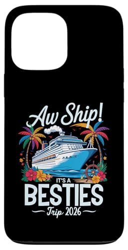 Aw Ship It's A Besties Trip 2026 Passendes Cruise Squad für Mädchen Hülle für iPhone 13 Pro Max Aw Ship It's A Besties Trip 2026 Passendes Cruise Squad für Mädchen Hülle für iPhone 13 Pro Max von Funny Matching Family Vacation Shirts and Gifts