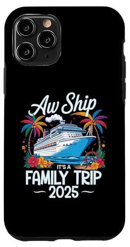 Aw Ship It's A Family Trip 2025 Passende Familien-Kreuzfahrt Hülle für iPhone 11 Pro Aw Ship It's A Family Trip 2025 Passende Familien-Kreuzfahrt Hülle für iPhone 11 Pro von Funny Matching Family Vacation Shirts and Gifts