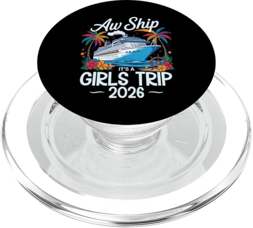Aw Ship It's A Girls Trip 2026 Passender Kreuzfahrturlaub PopSockets PopGrip für MagSafe Aw Ship It's A Girls Trip 2026 Passender Kreuzfahrturlaub PopSockets PopGrip für MagSafe von Funny Matching Family Vacation Shirts and Gifts