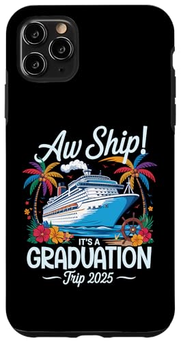 Aw Ship It's A Graduation Trip 2025 Matching Cruise Squad Hülle für iPhone 11 Pro Max Aw Ship It's A Graduation Trip 2025 Matching Cruise Squad Hülle für iPhone 11 Pro Max von Funny Matching Family Vacation Shirts and Gifts