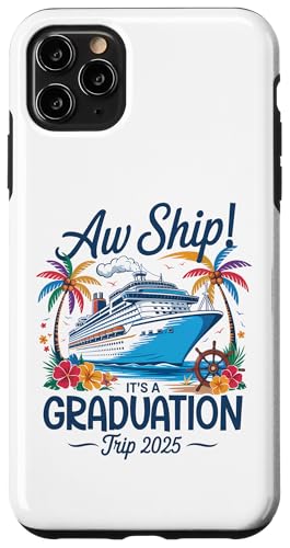 Aw Ship It's A Graduation Trip 2025 Matching Cruise Squad Hülle für iPhone 11 Pro Max Aw Ship It's A Graduation Trip 2025 Matching Cruise Squad Hülle für iPhone 11 Pro Max von Funny Matching Family Vacation Shirts and Gifts