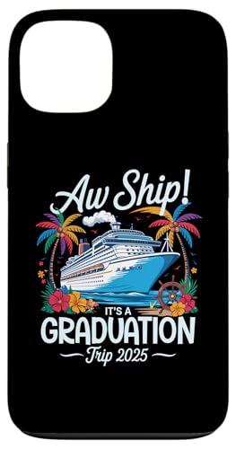 Aw Ship It's A Graduation Trip 2025 Matching Cruise Squad Hülle für iPhone 13 Aw Ship It's A Graduation Trip 2025 Matching Cruise Squad Hülle für iPhone 13 von Funny Matching Family Vacation Shirts and Gifts