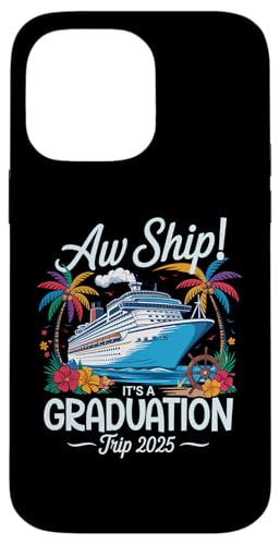 Aw Ship It's A Graduation Trip 2025 Matching Cruise Squad Hülle für iPhone 14 Pro Max Aw Ship It's A Graduation Trip 2025 Matching Cruise Squad Hülle für iPhone 14 Pro Max von Funny Matching Family Vacation Shirts and Gifts