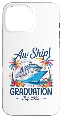 Aw Ship It's A Graduation Trip 2025 Matching Cruise Squad Hülle für iPhone 16 Pro Max Aw Ship It's A Graduation Trip 2025 Matching Cruise Squad Hülle für iPhone 16 Pro Max von Funny Matching Family Vacation Shirts and Gifts