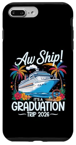 Aw Ship It's A Graduation Trip 2026 Matching Cruise Squad Hülle für iPhone 7 Plus/8 Plus von Funny Matching Family Vacation Shirts and Gifts