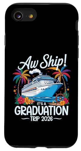 Aw Ship It's A Graduation Trip 2026 Matching Cruise Squad Hülle für iPhone SE (2020) / 7 / 8 von Funny Matching Family Vacation Shirts and Gifts