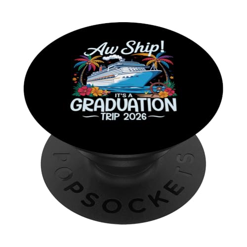 Aw Ship It's A Graduation Trip 2026 Matching Cruise Squad PopSockets Klebender PopGrip Aw Ship It's A Graduation Trip 2026 Matching Cruise Squad PopSockets Klebender PopGrip von Funny Matching Family Vacation Shirts and Gifts