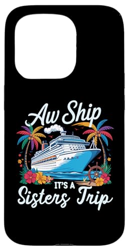 Aw Ship It's A Sisters Trip Passendes Kreuzfahrtteam für Mädchen Hülle für iPhone 15 Pro Aw Ship It's A Sisters Trip Passendes Kreuzfahrtteam für Mädchen Hülle für iPhone 15 Pro von Funny Matching Family Vacation Shirts and Gifts