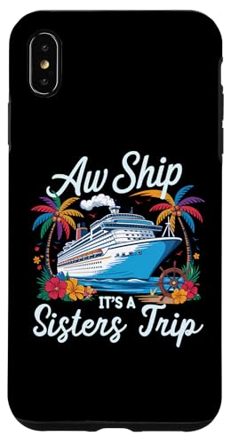 Aw Ship It's A Sisters Trip Passendes Kreuzfahrtteam für Mädchen Hülle für iPhone XS Max Aw Ship It's A Sisters Trip Passendes Kreuzfahrtteam für Mädchen Hülle für iPhone XS Max von Funny Matching Family Vacation Shirts and Gifts