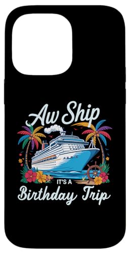 Oh, Schiff, es ist eine Geburtstagsreise, Kreuzfahrt, Geburtstagsurlaub Hülle für iPhone 14 Pro Max Oh, Schiff, es ist eine Geburtstagsreise, Kreuzfahrt, Geburtstagsurlaub Hülle für iPhone 14 Pro Max von Funny Matching Family Vacation Shirts and Gifts
