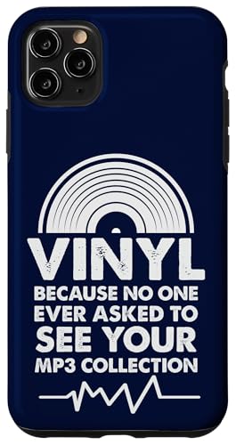 Vinyl, weil niemand jemals darum gebeten hat, deine MP3-Sammlung zu sehen Hülle für iPhone 11 Pro Max Vinyl, weil niemand jemals darum gebeten hat, deine MP3-Sammlung zu sehen Hülle für iPhone 11 Pro Max von Funny Music Lover Gifts