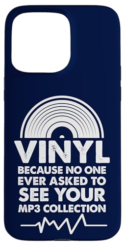 Vinyl, weil niemand jemals darum gebeten hat, deine MP3-Sammlung zu sehen Hülle für iPhone 15 Pro Max von Funny Music Lover Gifts