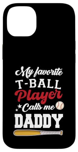 Mein Lieblings-T-Ball-Spieler nennt mich Daddy Fathers Day Hülle für iPhone 14 Plus Mein Lieblings-T-Ball-Spieler nennt mich Daddy Fathers Day Hülle für iPhone 14 Plus von Funny My Favorite T-Ball Player Call Me Family