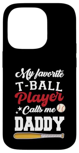 Mein Lieblings-T-Ball-Spieler nennt mich Daddy Fathers Day Hülle für iPhone 14 Pro Mein Lieblings-T-Ball-Spieler nennt mich Daddy Fathers Day Hülle für iPhone 14 Pro von Funny My Favorite T-Ball Player Call Me Family