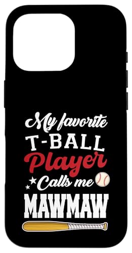Mein Lieblings-T-Ball-Spieler nennt mich Mawmaw Mothers Day Hülle für iPhone 16 Pro Mein Lieblings-T-Ball-Spieler nennt mich Mawmaw Mothers Day Hülle für iPhone 16 Pro von Funny My Favorite T-Ball Player Call Me Family