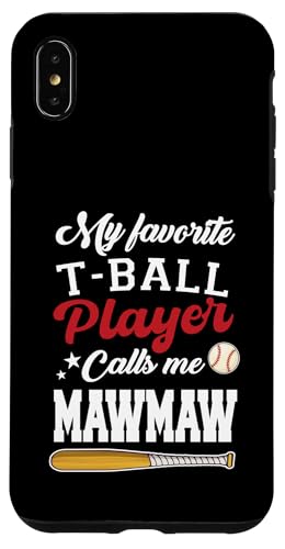 Mein Lieblings-T-Ball-Spieler nennt mich Mawmaw Mothers Day Hülle für iPhone XS Max Mein Lieblings-T-Ball-Spieler nennt mich Mawmaw Mothers Day Hülle für iPhone XS Max von Funny My Favorite T-Ball Player Call Me Family