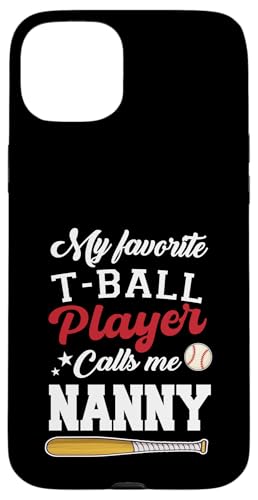 Mein Lieblings-T-Ball-Spieler nennt mich Nanny Mothers Day Hülle für iPhone 15 Plus Mein Lieblings-T-Ball-Spieler nennt mich Nanny Mothers Day Hülle für iPhone 15 Plus von Funny My Favorite T-Ball Player Call Me Family