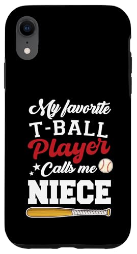 Mein Lieblings-T-Ball-Spieler nennt mich Nichte Muttertag Hülle für iPhone XR Mein Lieblings-T-Ball-Spieler nennt mich Nichte Muttertag Hülle für iPhone XR von Funny My Favorite T-Ball Player Call Me Family