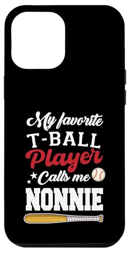 Mein Lieblings-T-Ball-Spieler nennt mich Nonnie Mothers Day Hülle für iPhone 12 Pro Max Mein Lieblings-T-Ball-Spieler nennt mich Nonnie Mothers Day Hülle für iPhone 12 Pro Max von Funny My Favorite T-Ball Player Call Me Family
