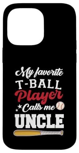 Mein Lieblings-T-Ball-Spieler nennt mich Onkel Baseball Hülle für iPhone 14 Pro Max von Funny My Favorite T-Ball Player Call Me Family